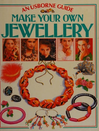 Make Your Own Jewelry