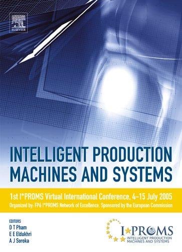 Intelligent Production Machines and Systems - First I*PROMS Virtual Conference