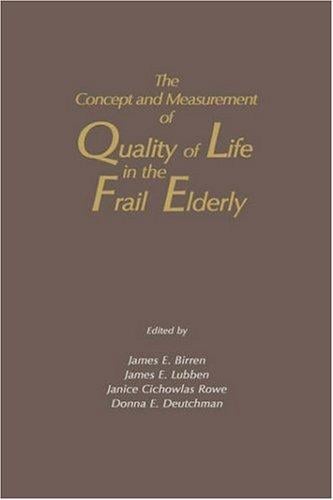 The Concept and measurement of quality of life in the frail elderly