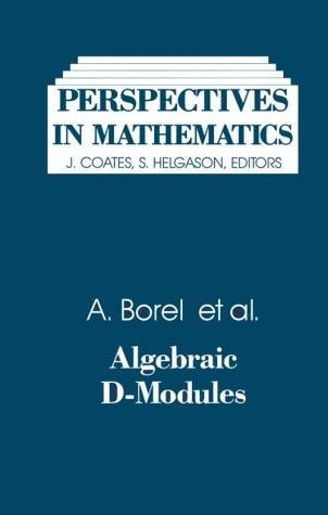 Algebraic D-Modules (Perspectives in Mathematics) (English and French Edition)
