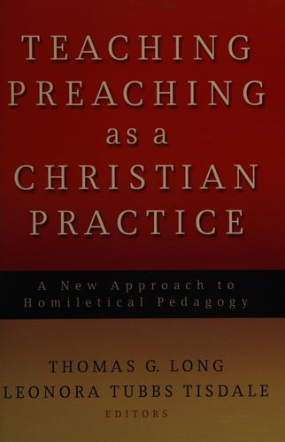 Teaching preaching as a Christian practice