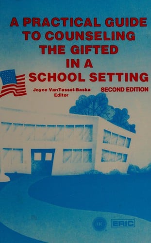 A Practical guide to counseling the gifted in a school setting