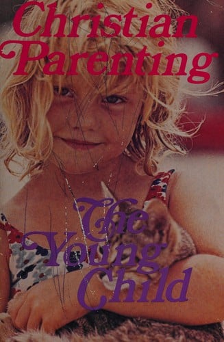 Christian parenting, the young child