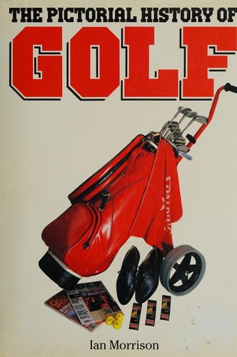 The Pictorial History of Golf