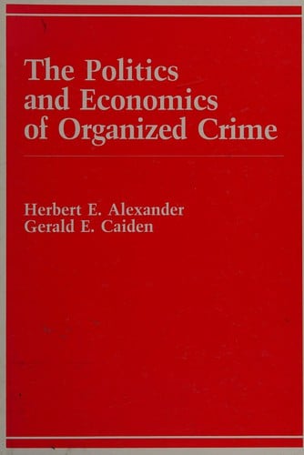The Politics and economics of organized crime