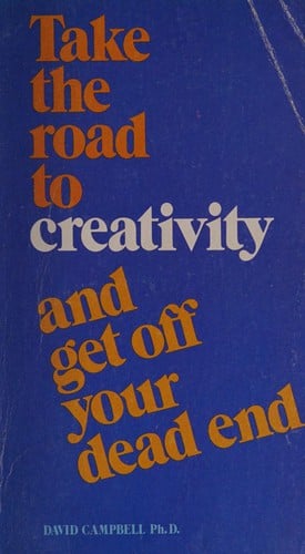 Take the road to creativity and get off your dead end