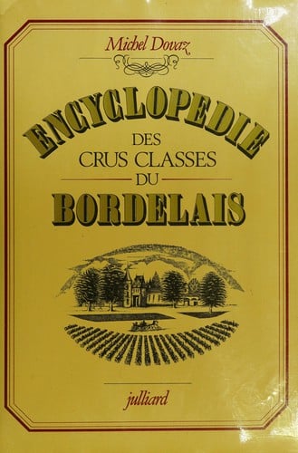 Encyclopédie des crus classés du Bordelais