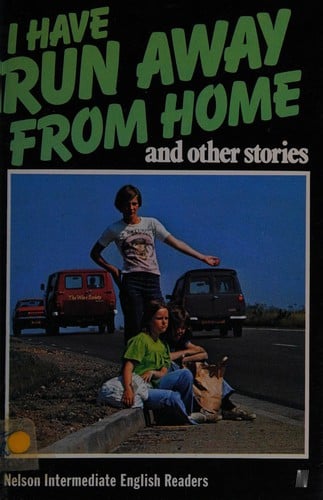 I have run away from home