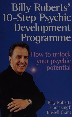 Billy Roberts' 10-step psychic development programme