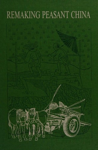 Remaking peasant China