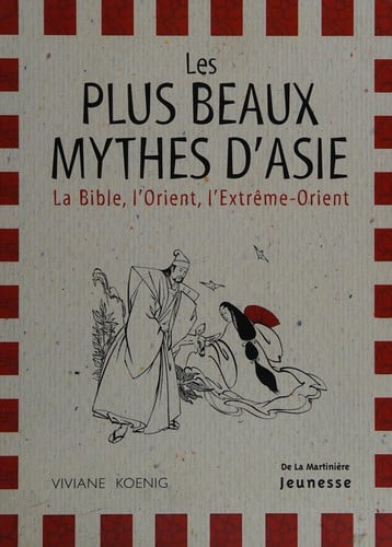 Les Plus Beaux Mythes d'Asie