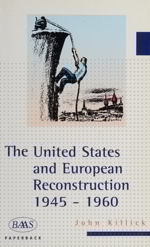 The United States and European reconstruction, 1945-1960