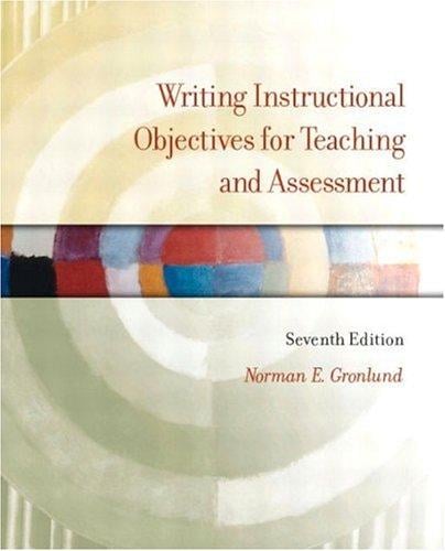 Writing instructional objectives for teaching and assessment
