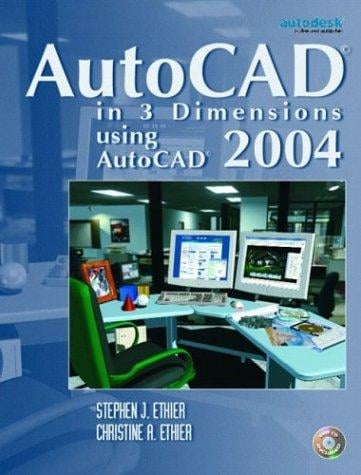 AutoCAD in 3 dimensions using AutoCAD 2004