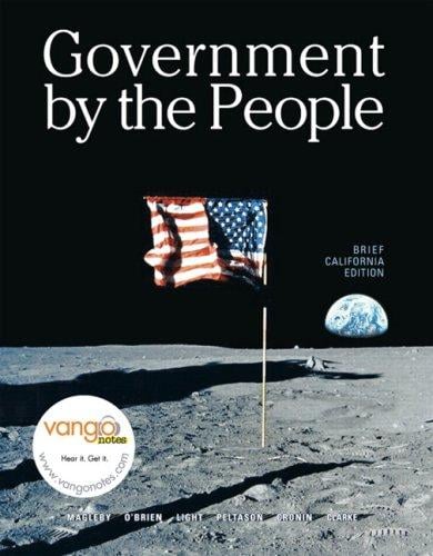 Government by the People, California Brief (7th Edition) (Government by the People)