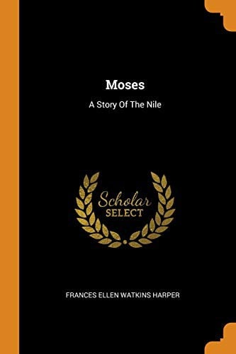 Moses: a story of the Nile