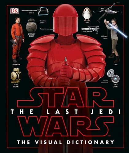Star Wars - The Last Jedi - The Visual Dictionary