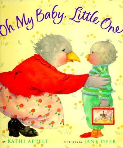Oh my baby, little one / Kathi Appelt ; illustrated by Jane Dyer