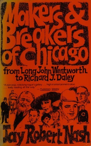 Makers and breakers of Chicago