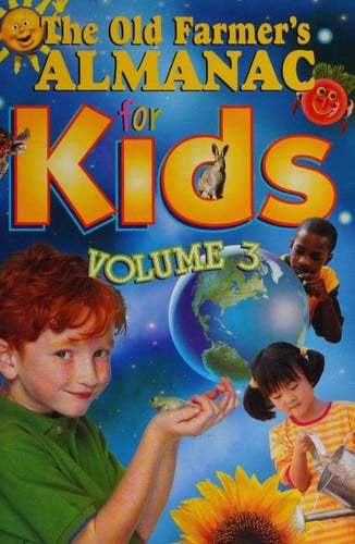 The Old Farmer's Almanac for Kids, Volume 3