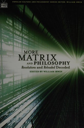More Matrix and philosophy