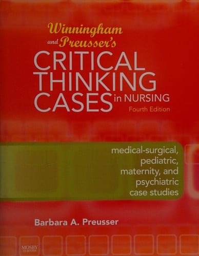 Winningham and Preusser's critical thinking cases in nursing