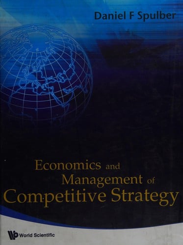 Economics and management of competitive strategy