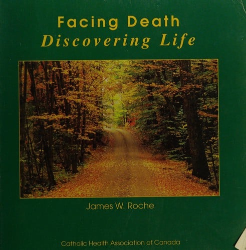 Facing death, discovering life