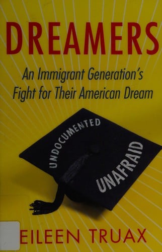 Dreamers: An Immigrant Generation's Fight for Their American Dream