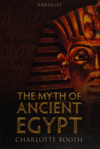 The myth of ancient Egypt