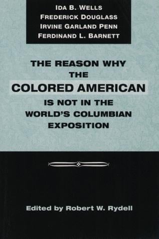 The reason why the colored American is not in the World's Columbian Exposition