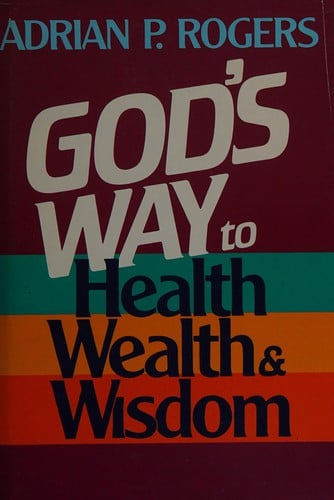 God's way to health, wealth, and wisdom
