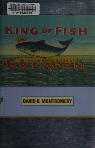 King of Fish The thousand-Year Run of Salmon