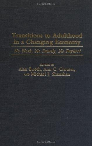 Transitions to adulthood in a changing economy