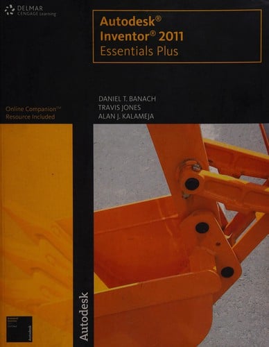 Autodesk Inventor 2011 essentials plus