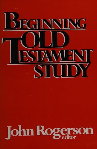 Beginning Old Testament study