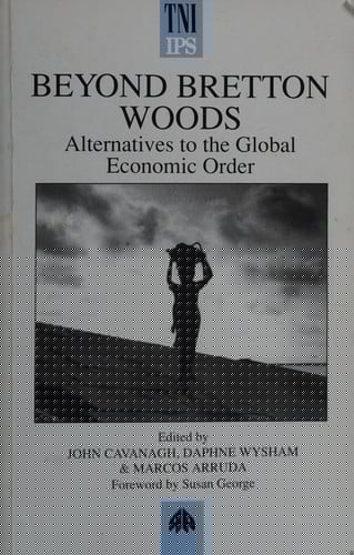 Beyond Bretton Woods