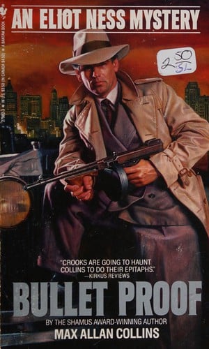 BULLET PROOF (Eliot Ness)