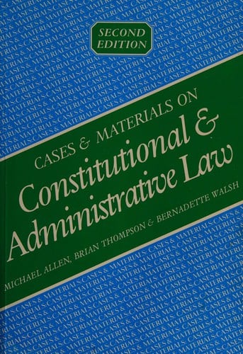 Cases and materials on constitutional & administrative law