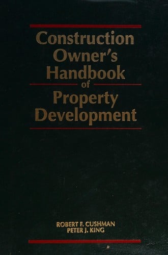 Construction owner's handbook of property development