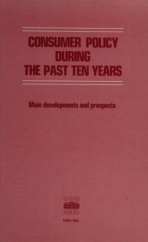 Consumer policy during the past ten years