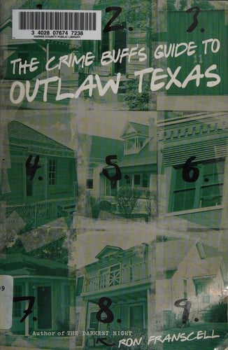 The crime buff's guide to outlaw Texas