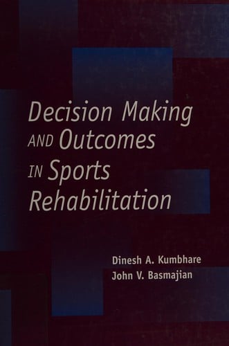 Decision making and outcomes in sports rehabilitation