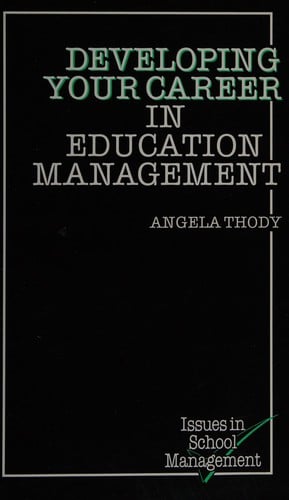 Developing Your Career in Education (Issues in School Management)