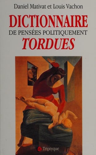 Dictionnaire de pensées politiquement tordues