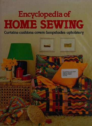 Encyclopedia of home sewing