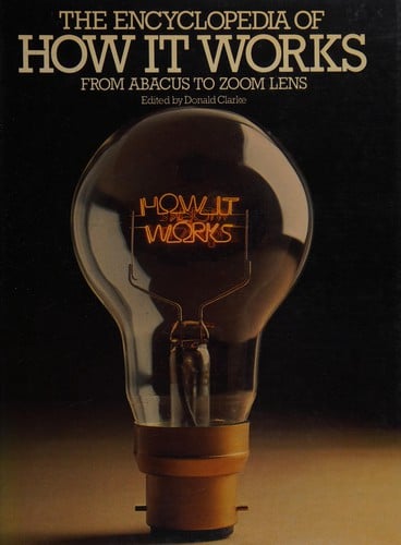 The Encyclopedia of how it works