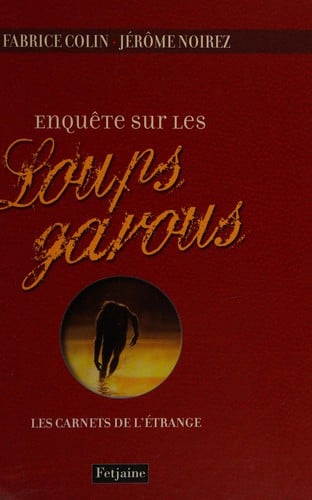 Enquête sur les loups garous