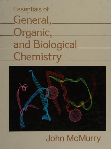 Essentials of general, organic, and biological chemistry