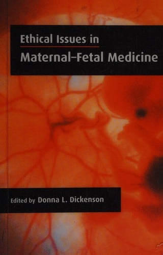 Ethical issues in maternal-fetal medicine